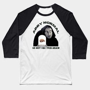 Abby Normal Baseball T-Shirt